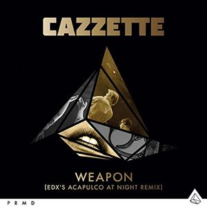 Weapon (EDX’s Acapulco at Night remix)