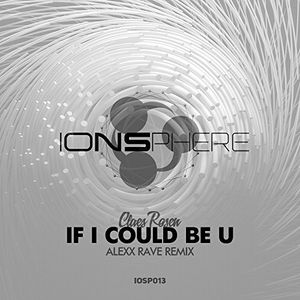 If I Could Be U (Alexx Rave Remix) (Single)