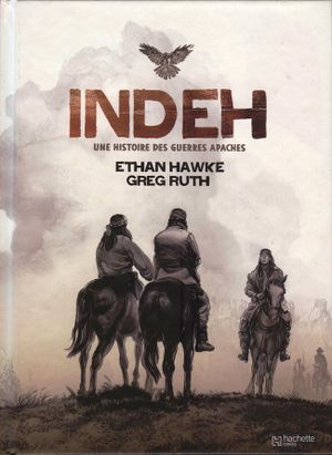 Indeh - Une histoire des guerres apaches