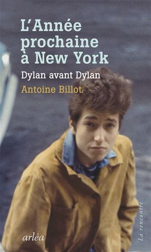 L'année prochaine à New York : Dylan avant Dylan