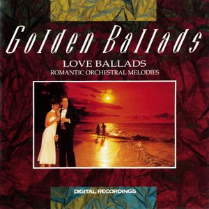 Golden Ballads 4: Love Ballads / Romantic Orchestral Melodies