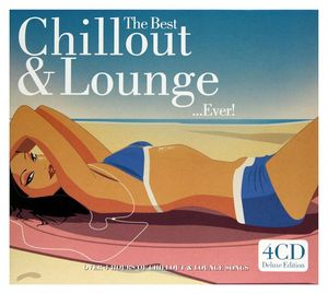 The Best Chillout & Lounge… Ever!