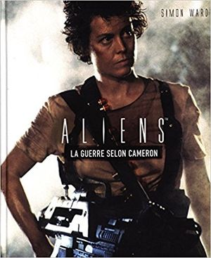 Aliens : La Guerre selon Cameron