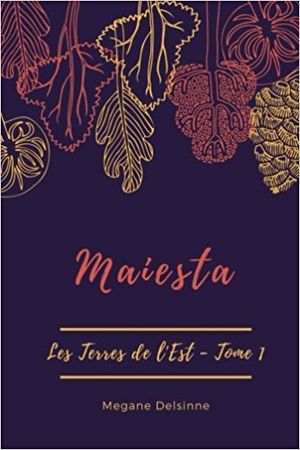 Les Terres de l'Est, Tome 1 : Maiesta