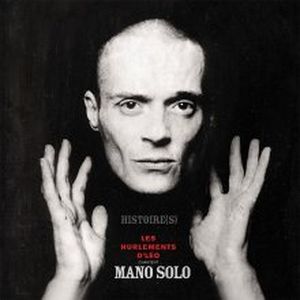 Les Hurlements d'Léo chantent Mano Solo – Histoire(s) (Live)