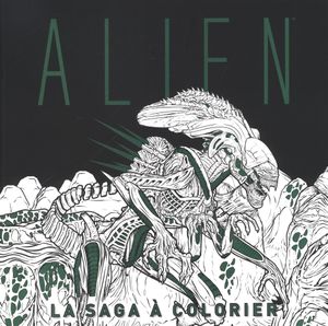 Aliens : La Saga à Colorier