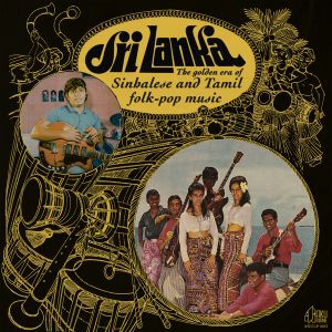 Sri Lanka: The Golden Era of Sinhalese and Tamil Folk-Pop Music