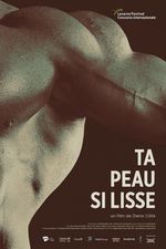 Affiche Ta peau si lisse Affiche Ta peau si lisse
