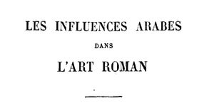 Les influences arabes dans l'art roman