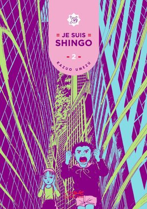 Je suis Shingo, tome 2