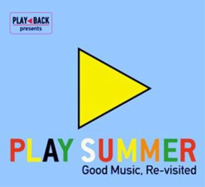Play Summer: Good Music, Re-visited
