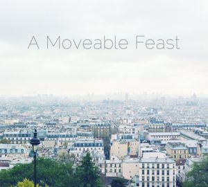 A Moveable Feast