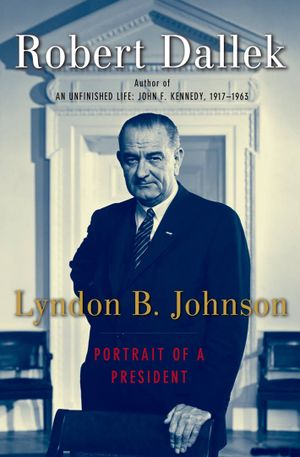 Lyndon B. Johnson. Portrait of a President