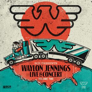 BCR Presents Waylon Jennings Live in Concert, Volume Two (Live)