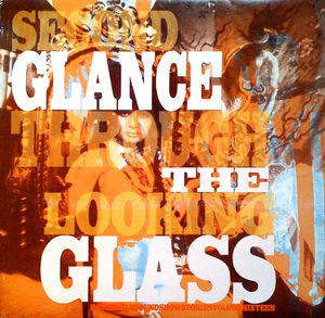 Incredible Sound Show Stories, Volume 16 - Second Glance Through the Looking Glass
