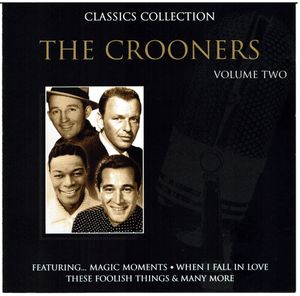 Classics Collection: The Crooners: Volume Two