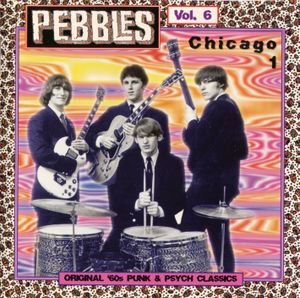 Pebbles, Volume 6: Chicago 1