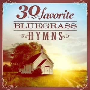 30 Favorite Bluegrass Hymns