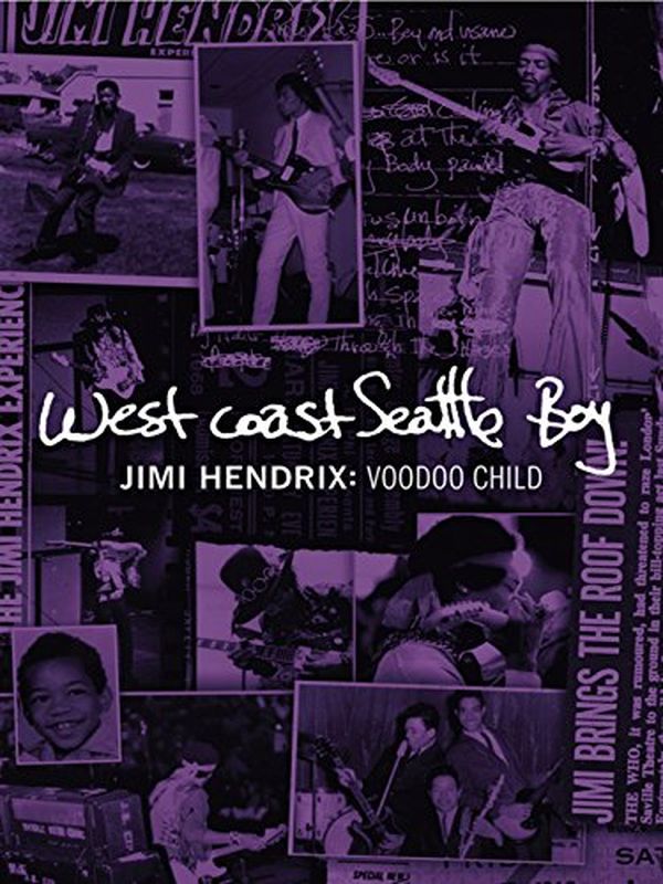 West Coast Seattle Boy - Jimi Hendrix : Voodoo Child