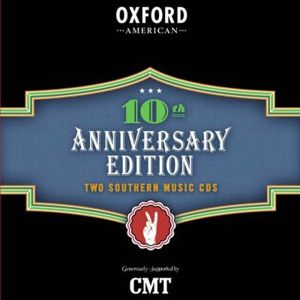 Oxford American: 10th Anniversary Edition (Two Southern Music CDs)