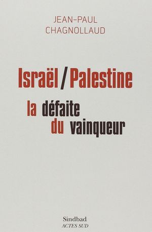 Israel/Palestine la défaite du vainqueur