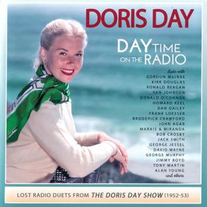 Day Time on the Radio: Lost Radio Duets From the Doris Day Show 1952–1953