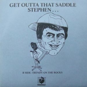 Get Outta That Saddle Stephen … (Single)