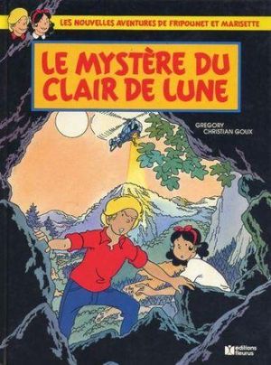 Le mystère du clair de lune - Les nouvelles aventures de Fripounet et Marisette, tome 3