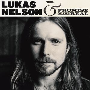 Lukas Nelson & Promise of the Real