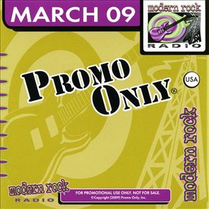 Promo Only: Modern Rock Radio, March 2009