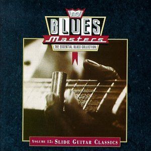 Blues Masters, Volume 15: Slide Guitar Classics