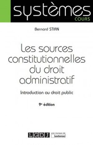Les sources constitutionnelles du droit administratif