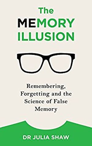 The Memory Illusion