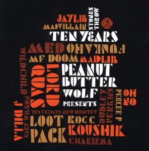Peanut Butter Wolf Presents: Stones Throw: Ten Years