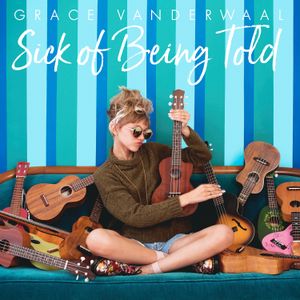 Sick of Being Told (Single)