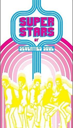 Super Stars of Seventies Soul