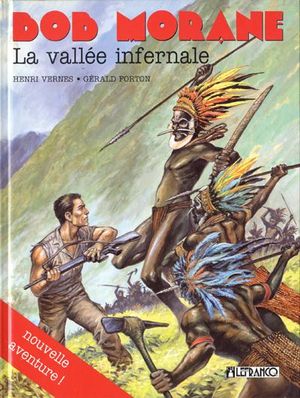 La Vallée infernale - Bob Morane (Lefrancq), tome 8