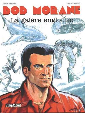 La Galère engloutie - Bob Morane (Lefrancq), tome 10