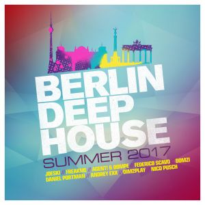 Berlin Deep House - Summer 2017 - DJ Mix, Pt. 2