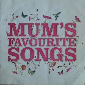 Mum’s Favourite Songs