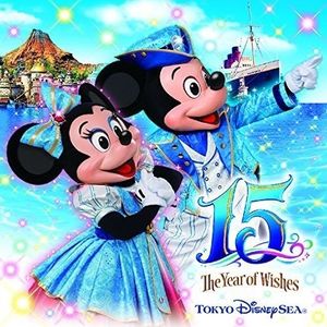 Tokyo DisneySea 15th Anniversary - The Year of Wishes (OST)
