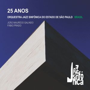 Jazz Sinfônica 25 anos