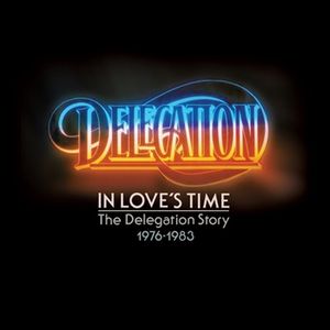 In Love’s Time: The Delegation Story 1976-1983