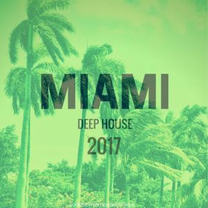 Miami 2017 Deep House