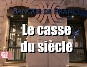 Banque de France : Le casse du siècle