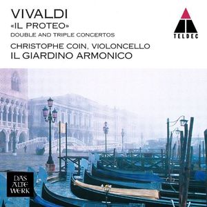 Vivaldi: Il Proteo. Double & Triple Concertos