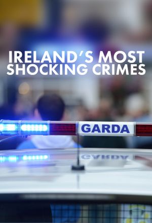 Ireland's Most Shocking Crimes