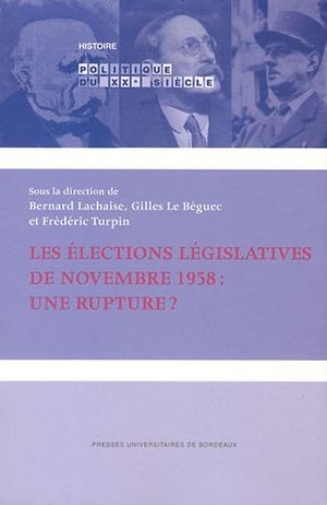 Les élections législatives de novembre 1958 : une rupture ?