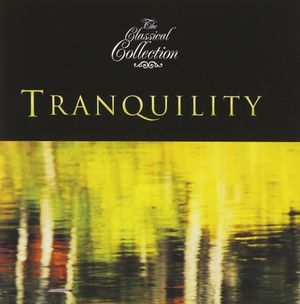 The Classical Collection: Tranquility