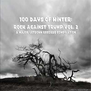 100 Days of Winter – Rock Against Trump, Vol. 2